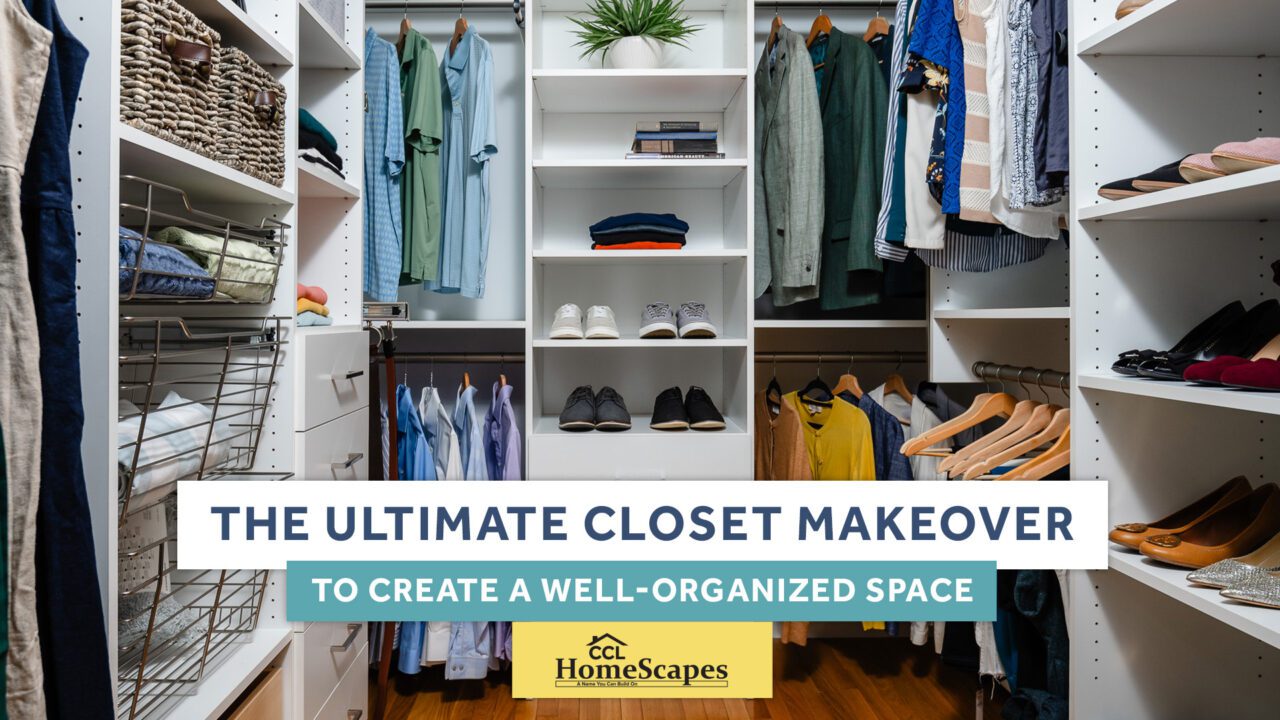 The Ultimate Closet Makeover To Create A Well-Organized Space